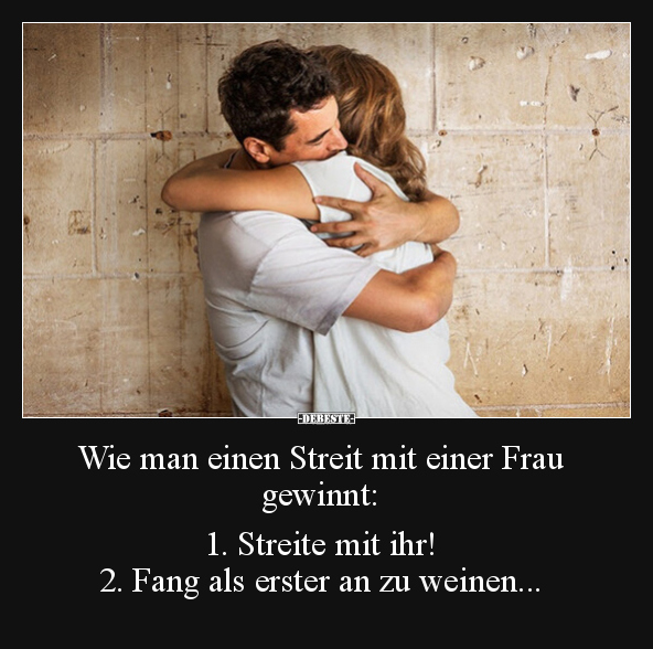 Wie man einen Streit mit einer Frau gewinnt... - Lustige Bilder | DEBESTE.de