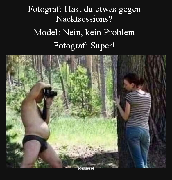 Fotograf: Hast du etwas gegen Nacktsessions?.. - Lustige Bilder | DEBESTE.de