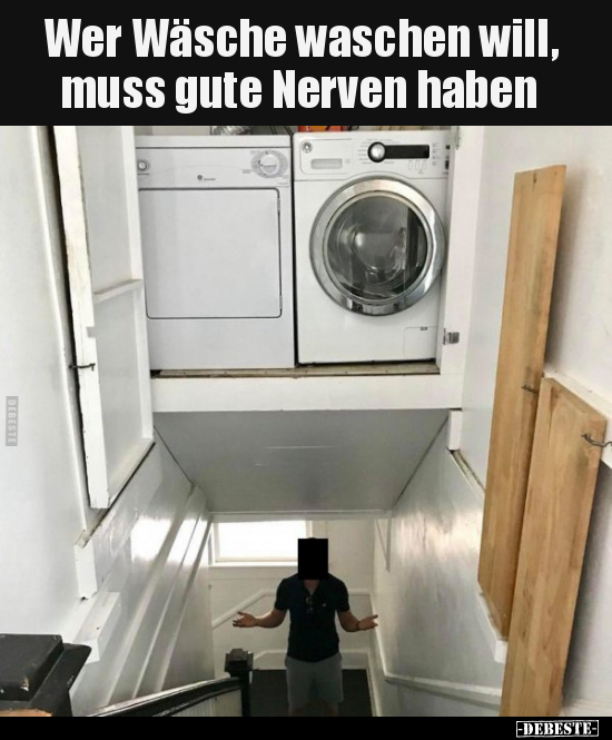 Wer Wäsche waschen will, muss gute Nerven haben.. - Lustige Bilder | DEBESTE.de