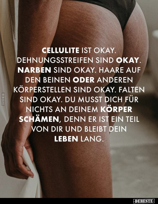 Cellulite ist okay. Dehnungsstreifen sind okay.. - Lustige Bilder | DEBESTE.de