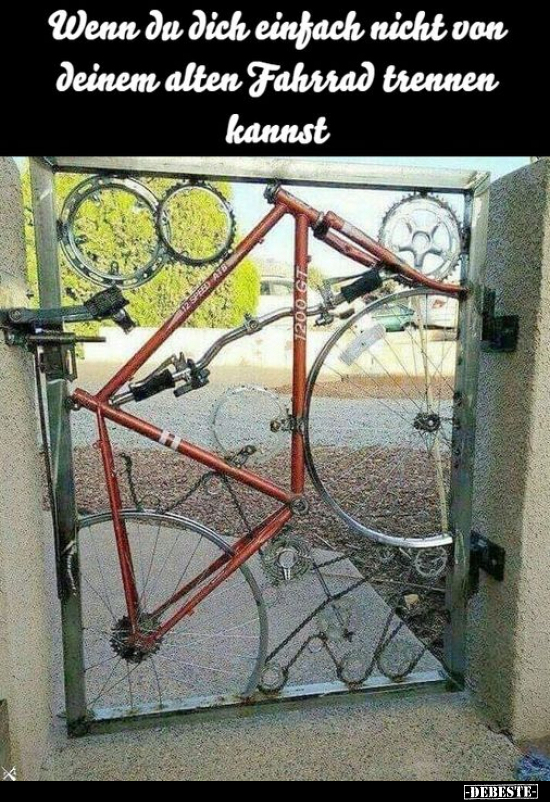 Wenn du dich einfach nicht von deinem alten Fahrrad trennen.. - Lustige Bilder | DEBESTE.de