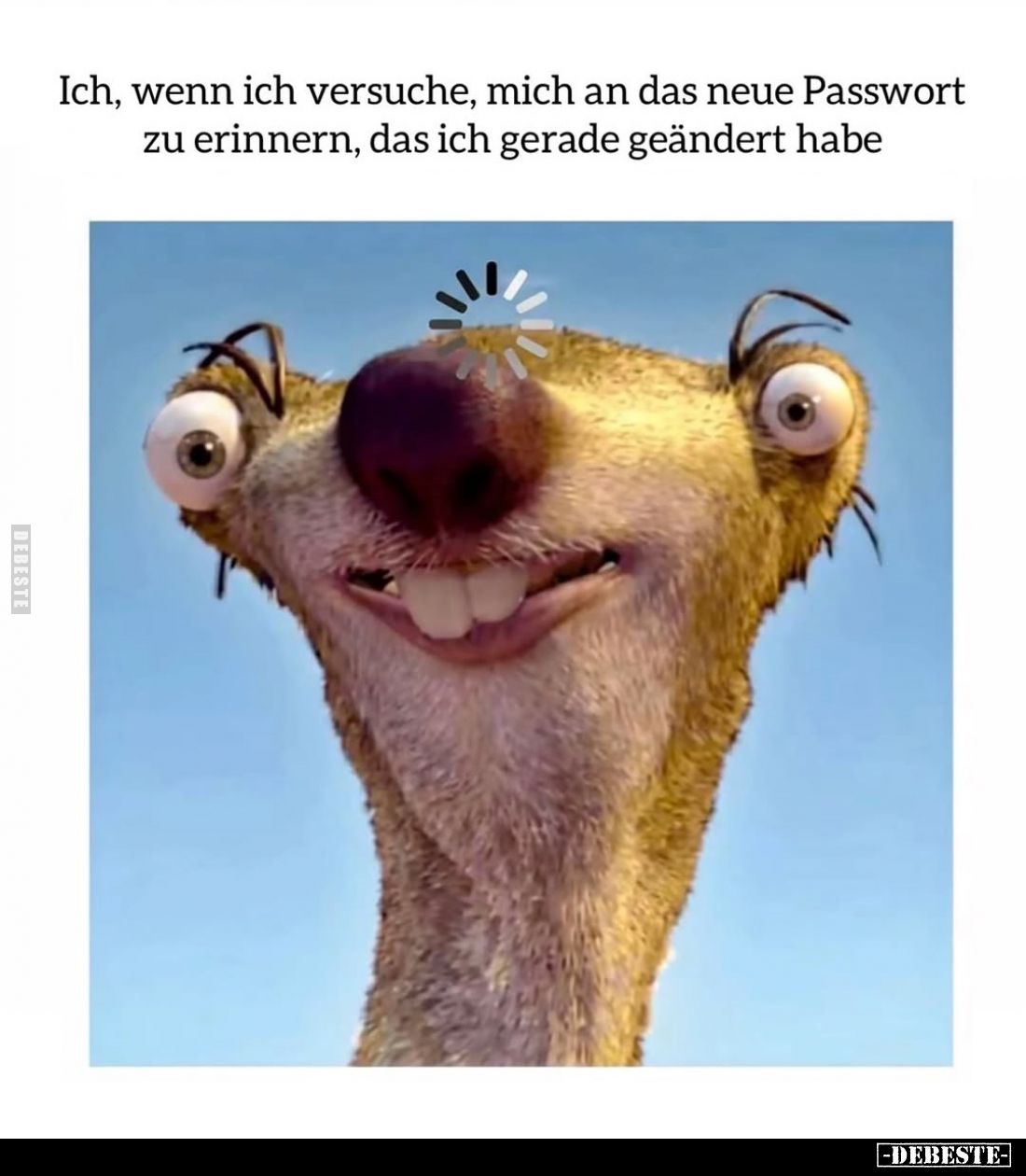 Ich, wenn ich versuche, mich an das neue Passwort zu erinnern, das ich gerade geändert habe.