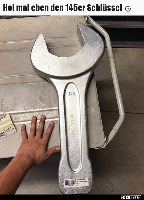 Hol mal eben den 145er Schlüssel.