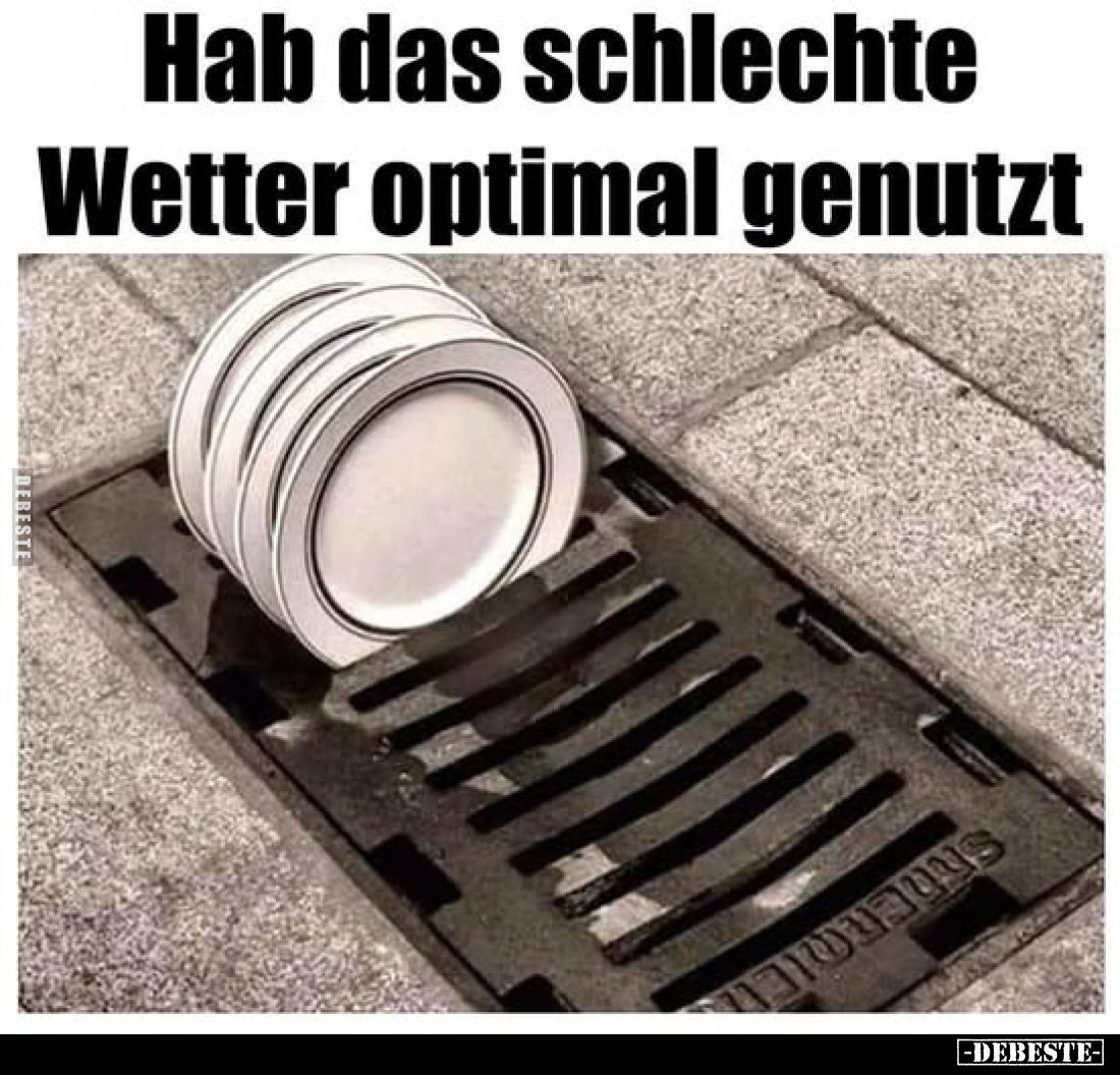 Hab das schlechte Wetter optimal genutzt