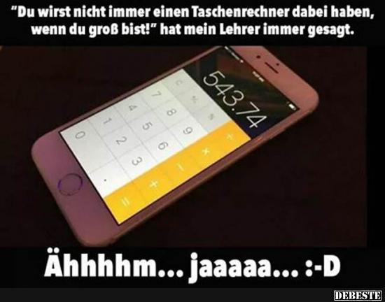 Du wirst nicht immer einen Taschenrechner dabei haben...