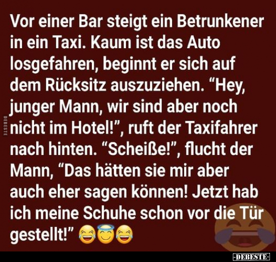 Vor einer Bar steigt ein Betrunkener in ein Taxi.. - Lustige Bilder | DEBESTE.de