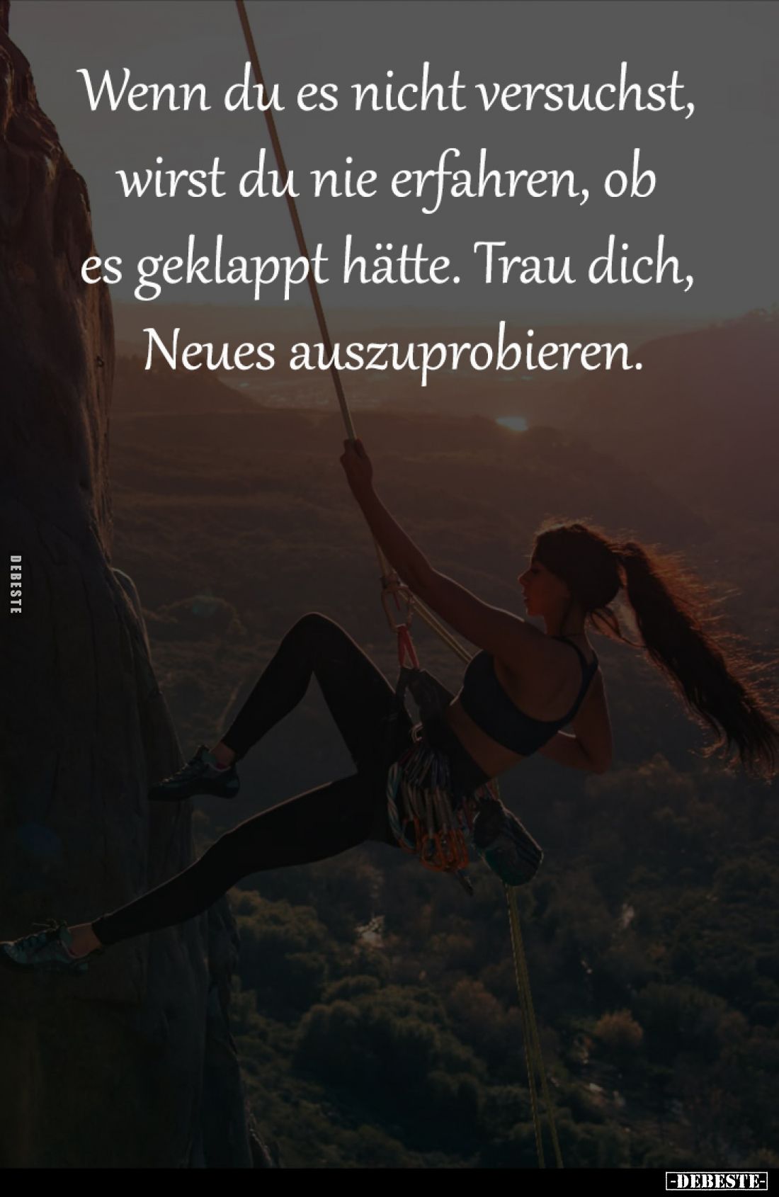Wenn du es nicht versuchst, 
wirst du nie erfahren, ob 
es geklappt hätte. Trau dich, 
Neues auszuprobieren.