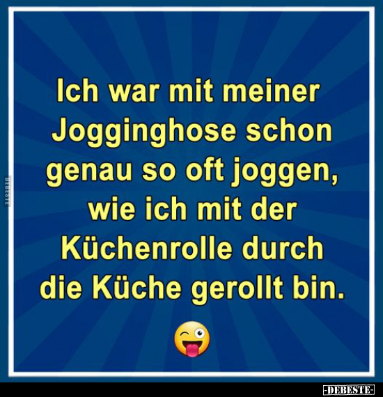 Ich war mit meiner Jogginghose schon genau so oft joggen.. - Lustige Bilder | DEBESTE.de