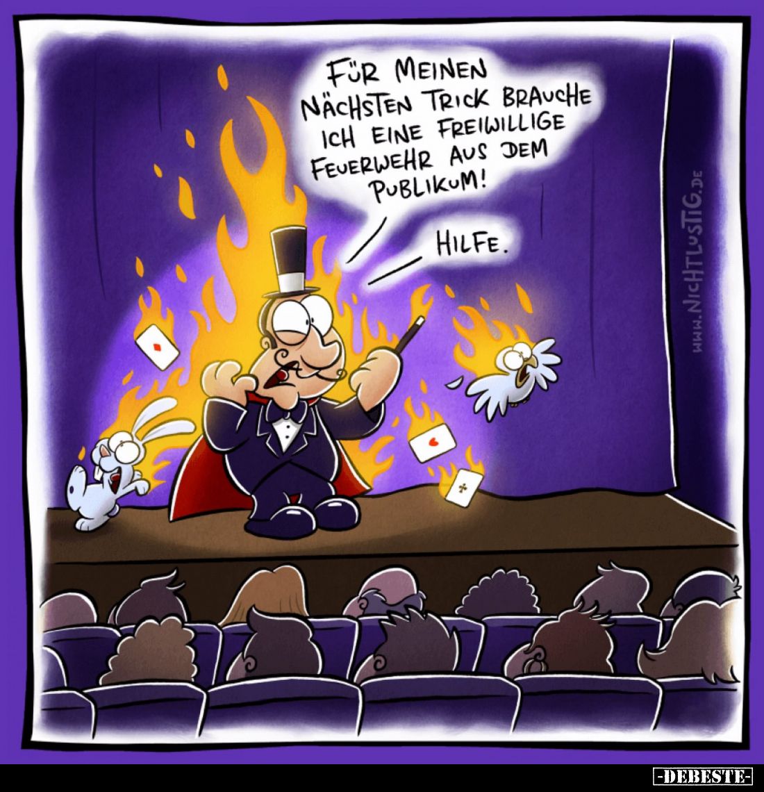 Für meinen nächsten Trick brauche ich eine freiwillige Feuerwehr aus dem Publikum! Hilfe!