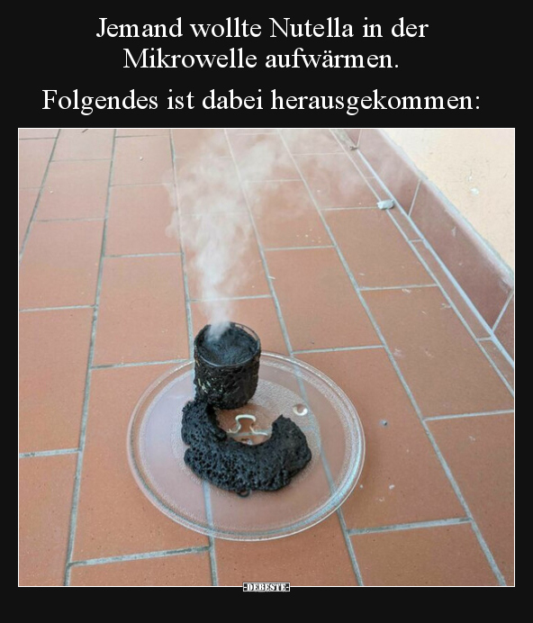 Jemand wollte Nutella in der Mikrowelle.. - Lustige Bilder | DEBESTE.de
