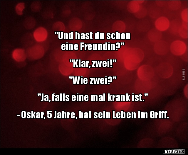 "Und hast du schon eine Freundin?".. - Lustige Bilder | DEBESTE.de