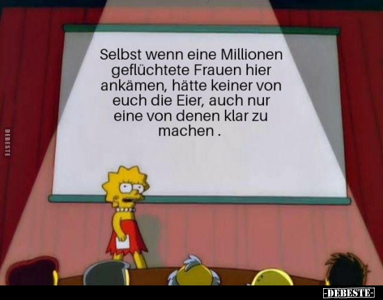 Selbst wenn eine Millionen geflüchtete Frauen hier ankämen.. - Lustige Bilder | DEBESTE.de