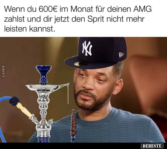 Wenn du 600€ im Monat für deinen AMG zahlst und dir jetzt den Sprit nicht mehr leisten kannst.