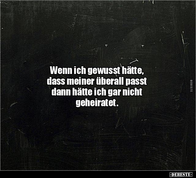 Wenn ich gewusst hätte, dass meiner überall passt dann.. - Lustige Bilder | DEBESTE.de