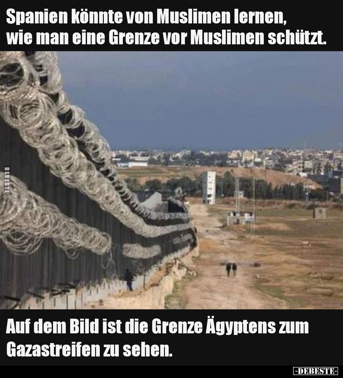 Spanien könnte von Muslimen lernen, wie man eine Grenze vor Muslimen schützt. Auf dem Bild ist die Grenze Ägyptens zum Gazast...