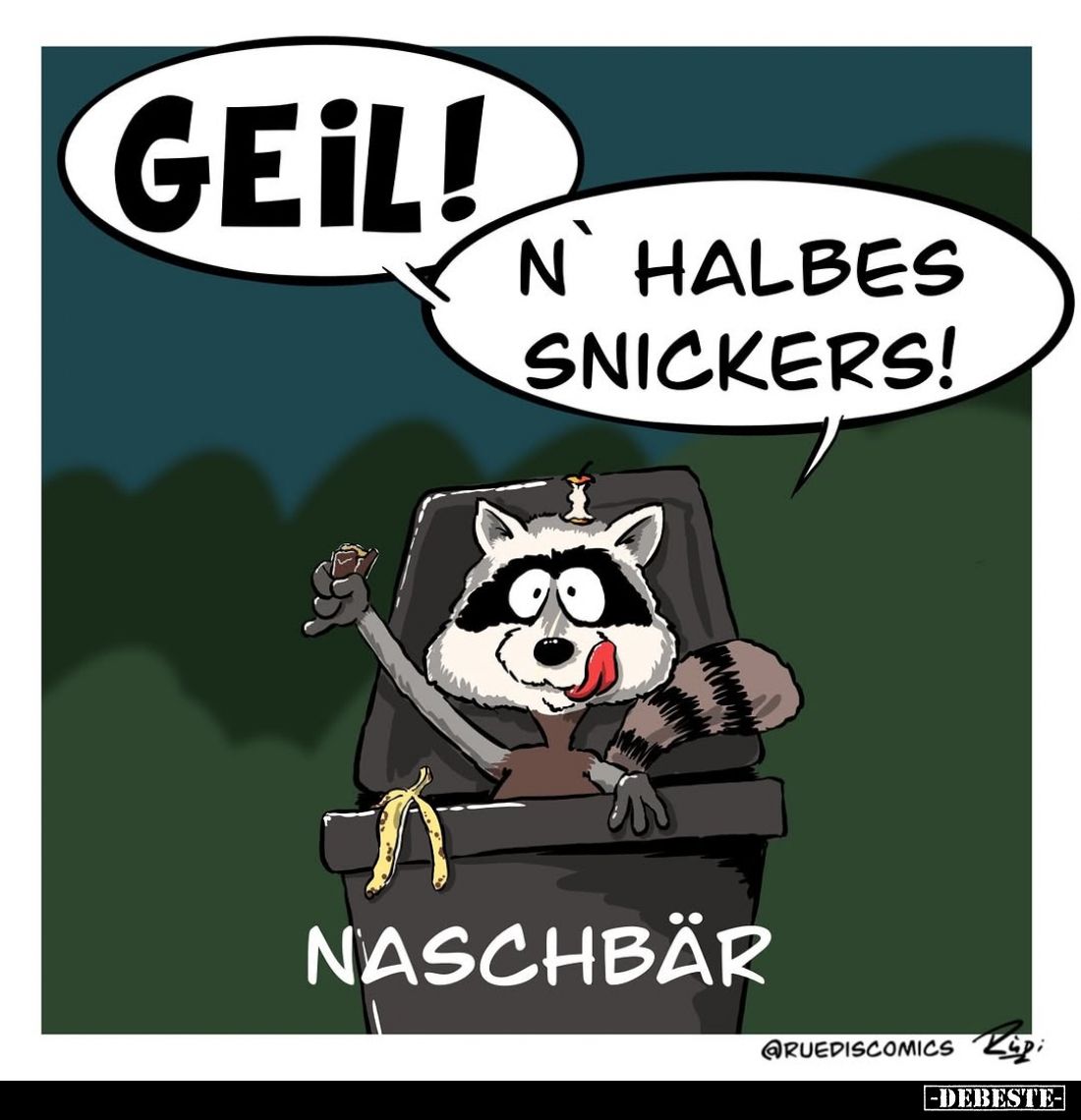 Geil!
N' halbes Snickers!
-
Naschbär