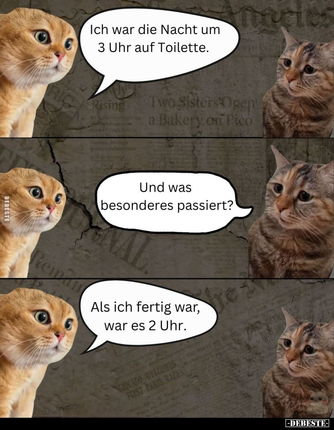 Ich war die Nacht um 3 Uhr auf Toilette.
Und was besonderes passiert?
Als ich fertig war, war es 2 Uhr.