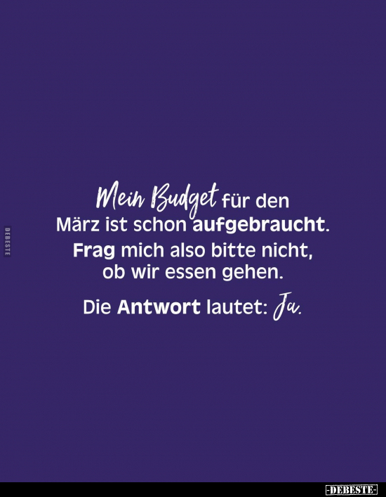Mein Budget für den März ist schon aufgebraucht... - Lustige Bilder | DEBESTE.de