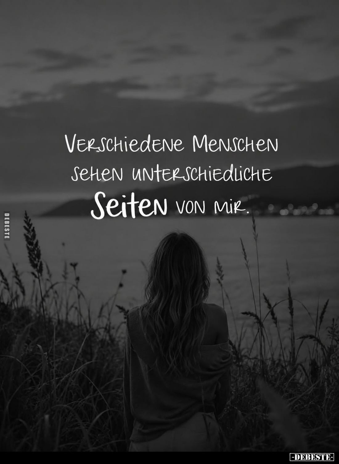 Verschiedene Menschen sehen unterschiedliche Seiten von mir.