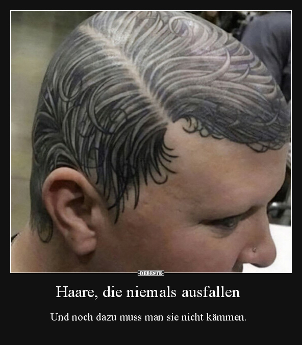 Haare, die niemals ausfallen.. - Lustige Bilder | DEBESTE.de