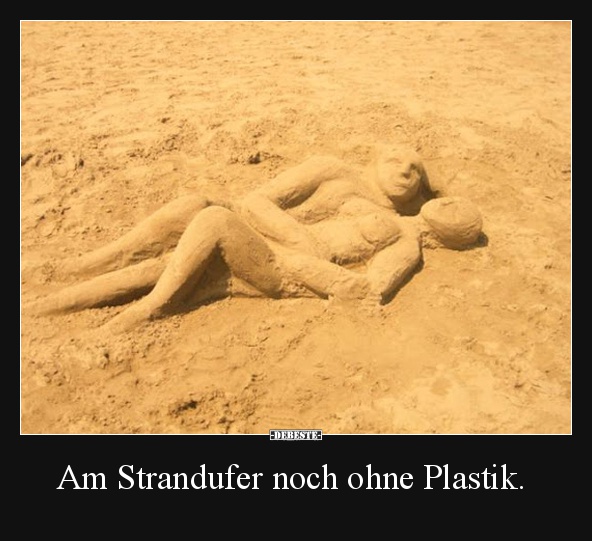 Am Strandufer noch ohne Plastik. - Lustige Bilder | DEBESTE.de