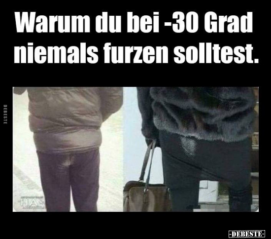 Warum du bei -30 Grad niemals furzen solltest... - Lustige Bilder | DEBESTE.de