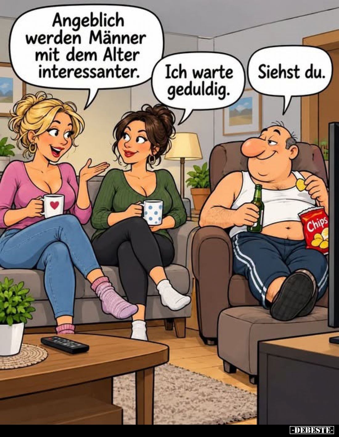 Angeblich werden Männer mit dem Alter interessanter.
-
Ich warte geduldig.
-
Siehst du.