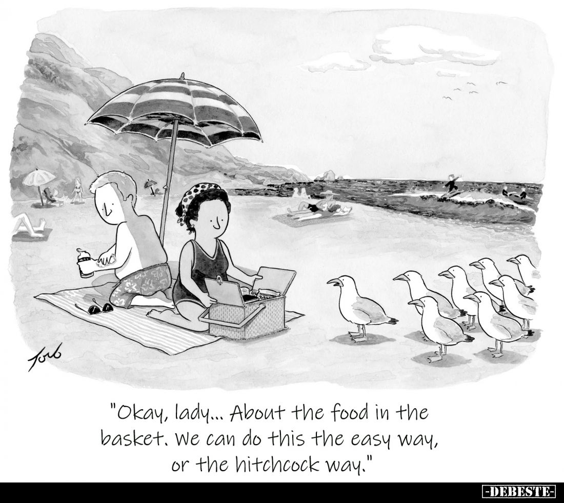 "Okay, lady... About the food in the 
basket. We can do this the easy way, 
or the hitchcock way."