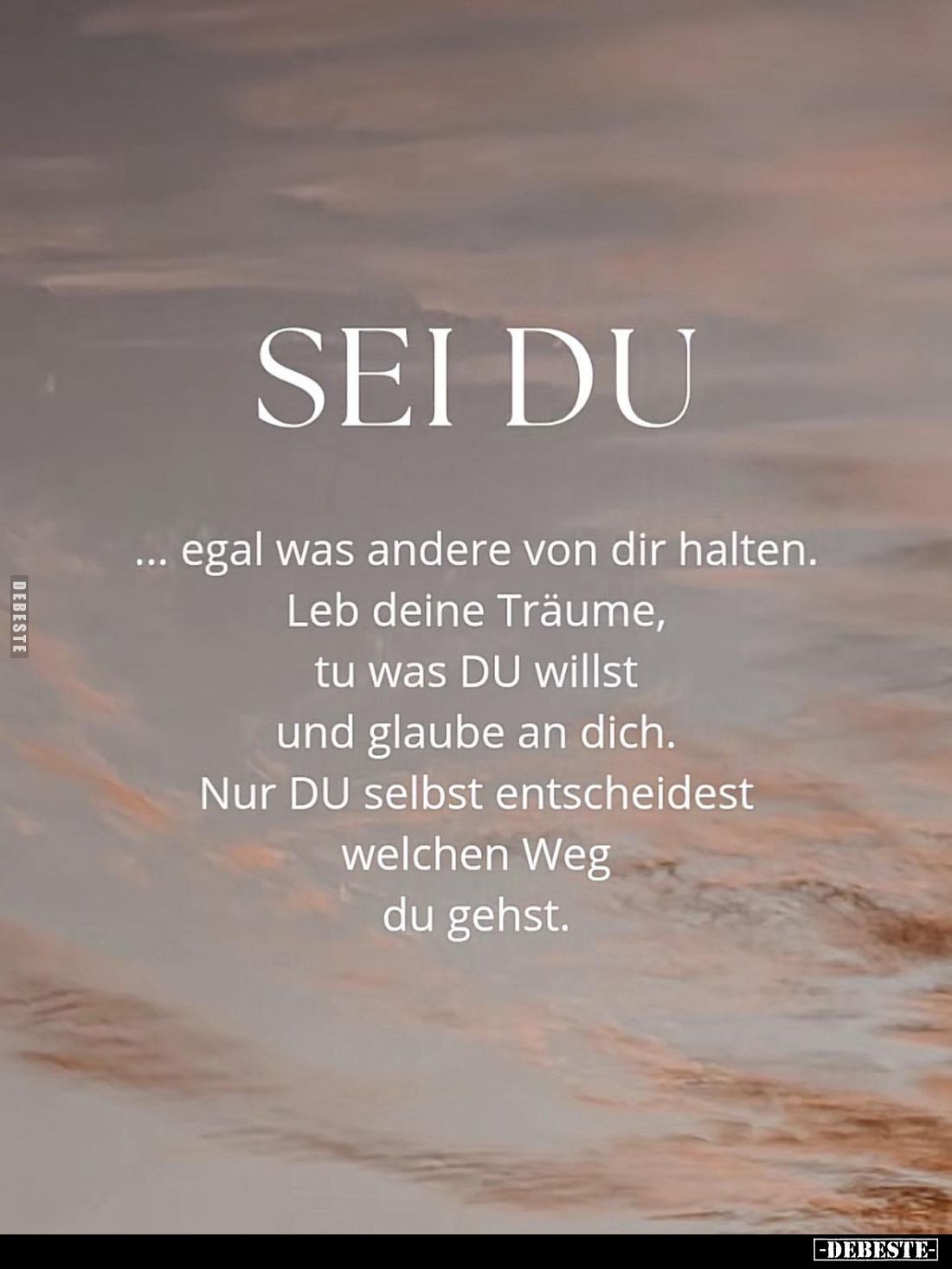 Sei du egal was andere von dir halten... - Lustige Bilder | DEBESTE.de