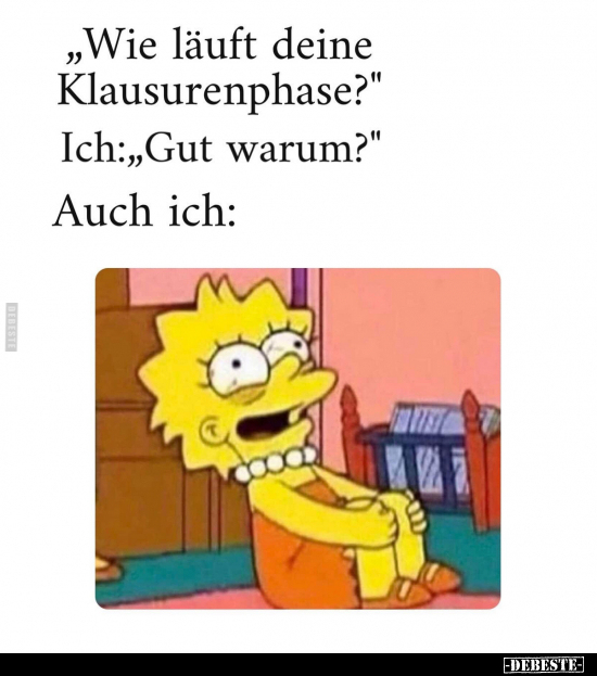 "Wie läuft deine Klausurenphase?".. - Lustige Bilder | DEBESTE.de