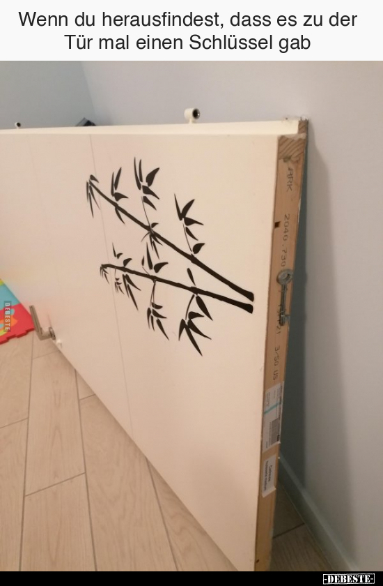 Wenn du herausfindest, dass es zu der Tür mal einen..