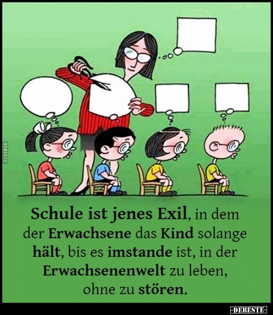 Schule ist jenes Exil.. - Lustige Bilder | DEBESTE.de