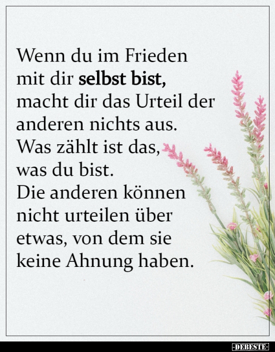 Wenn du im Frieden mit dir selbst bist..