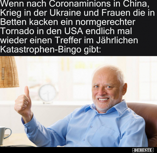 Wenn nach Coronaminions In China, Krieg in der Ukraine und.. - Lustige Bilder | DEBESTE.de