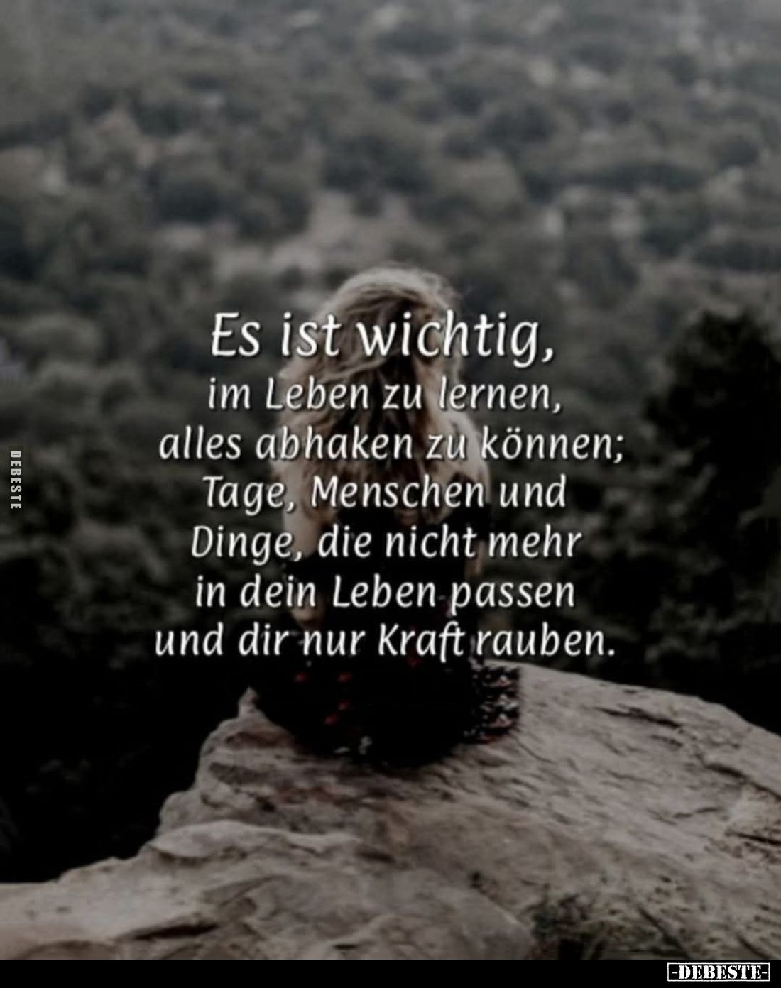Es ist wichtig, im Leben zu lernen, alles abhaken zu können; Tage, Menschen und Dinge, die nicht mehr in dein Leben passen un...