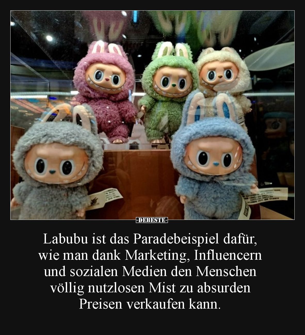 Labubu ist das Paradebeispiel dafür, wie man dank Marketing, Influencern und sozialen Medien den Menschen völlig nutzlosen Mi...