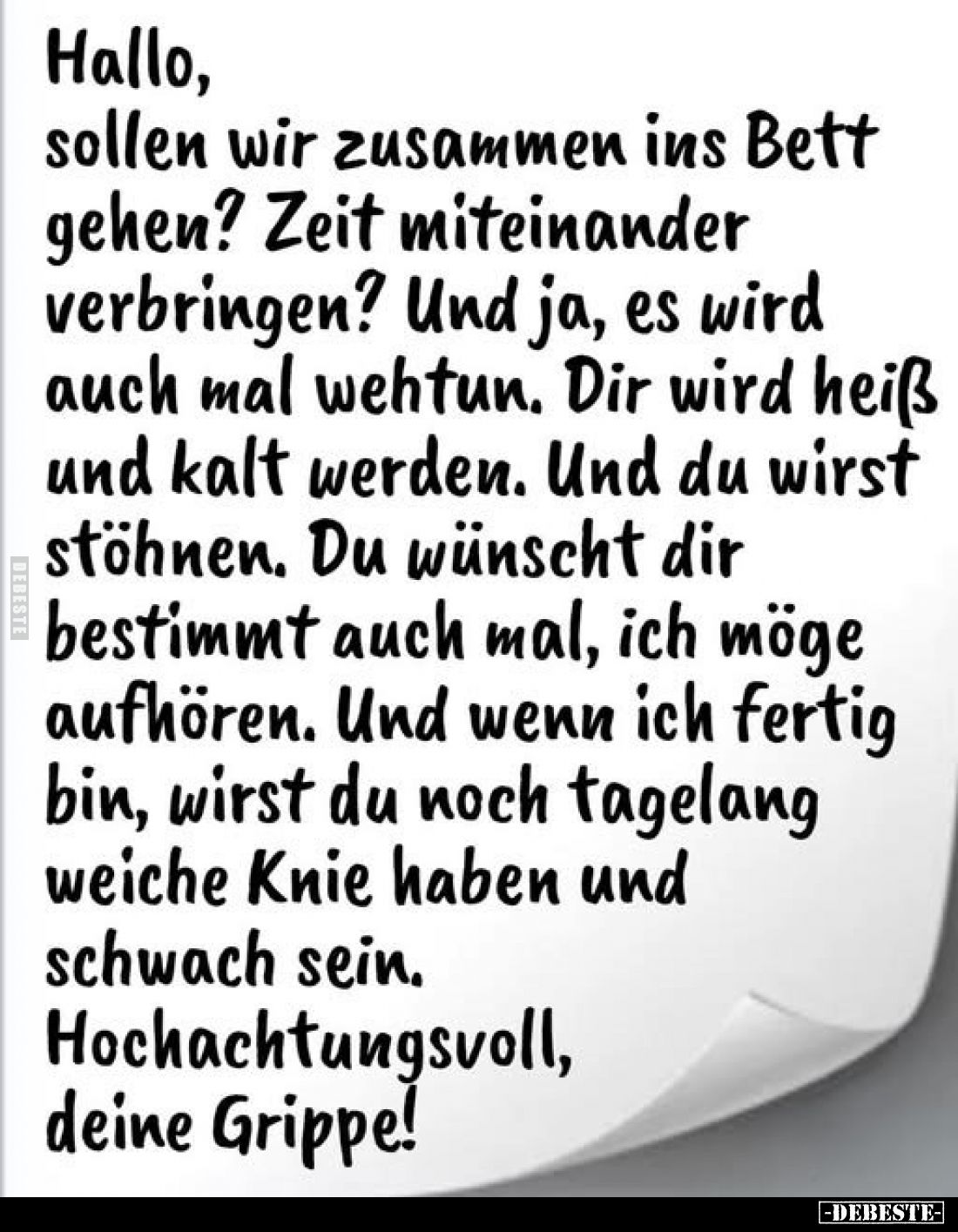 Hallo,
Sollen wir zusammen ins Bett gehen? Zeit miteinander verbringen? Und ja, es wird auch mal wehtun. Dir wird heiß und k...