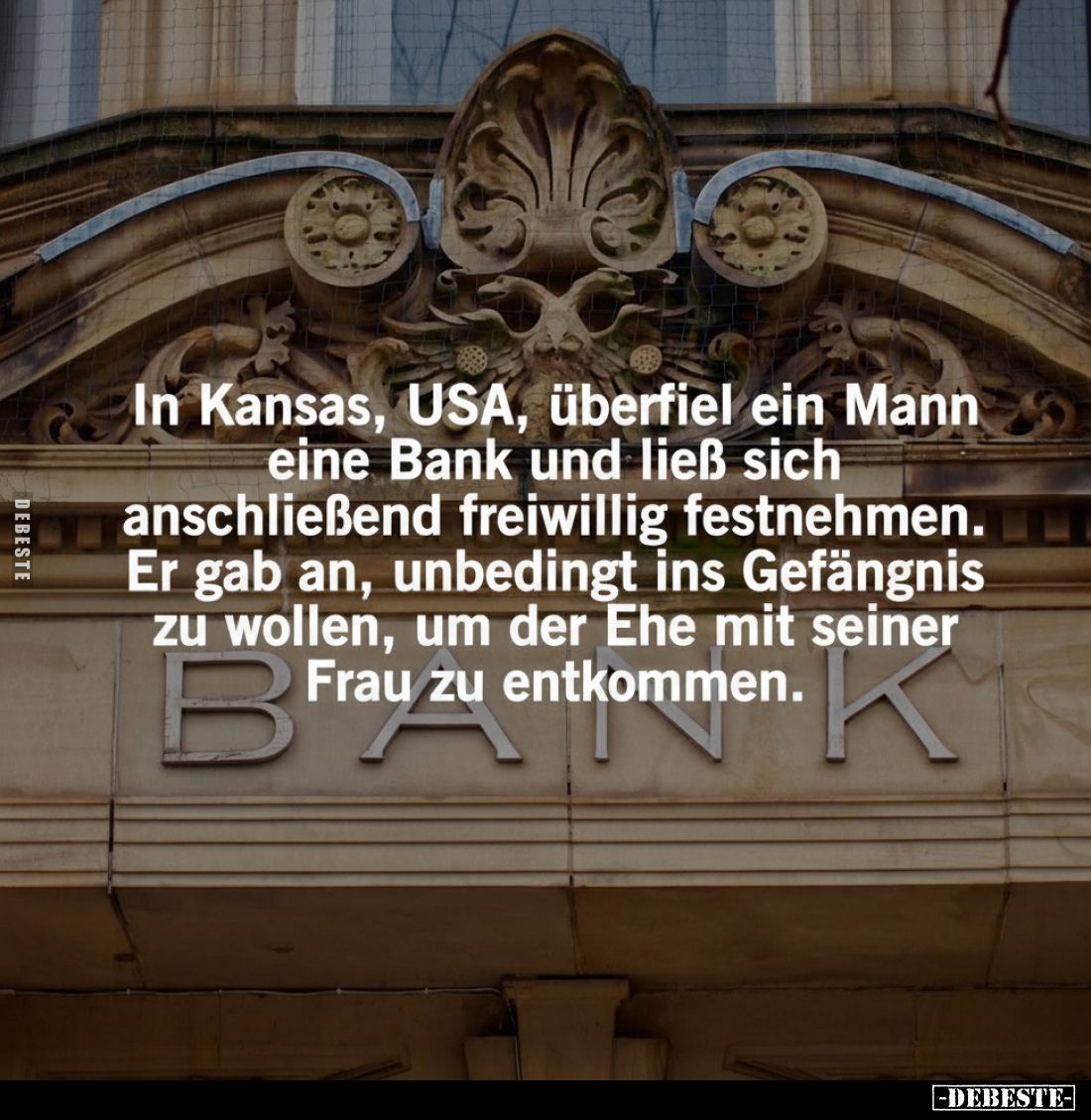 In Kansas, USA, überfiel ein Mann eine Bank und ließ sich anschließend freiwillig festnehmen. Er gab an, unbedingt ins Gefäng...