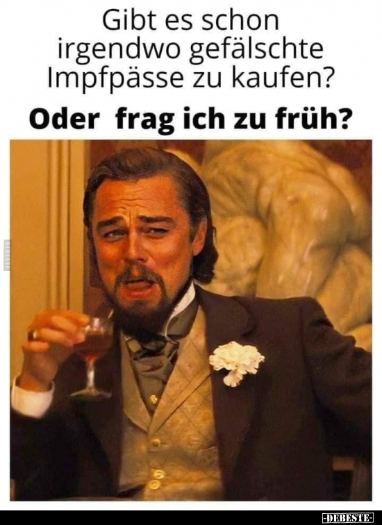 Gibt es schon irgendwo gefälschte Impfpässe zu kaufen?..