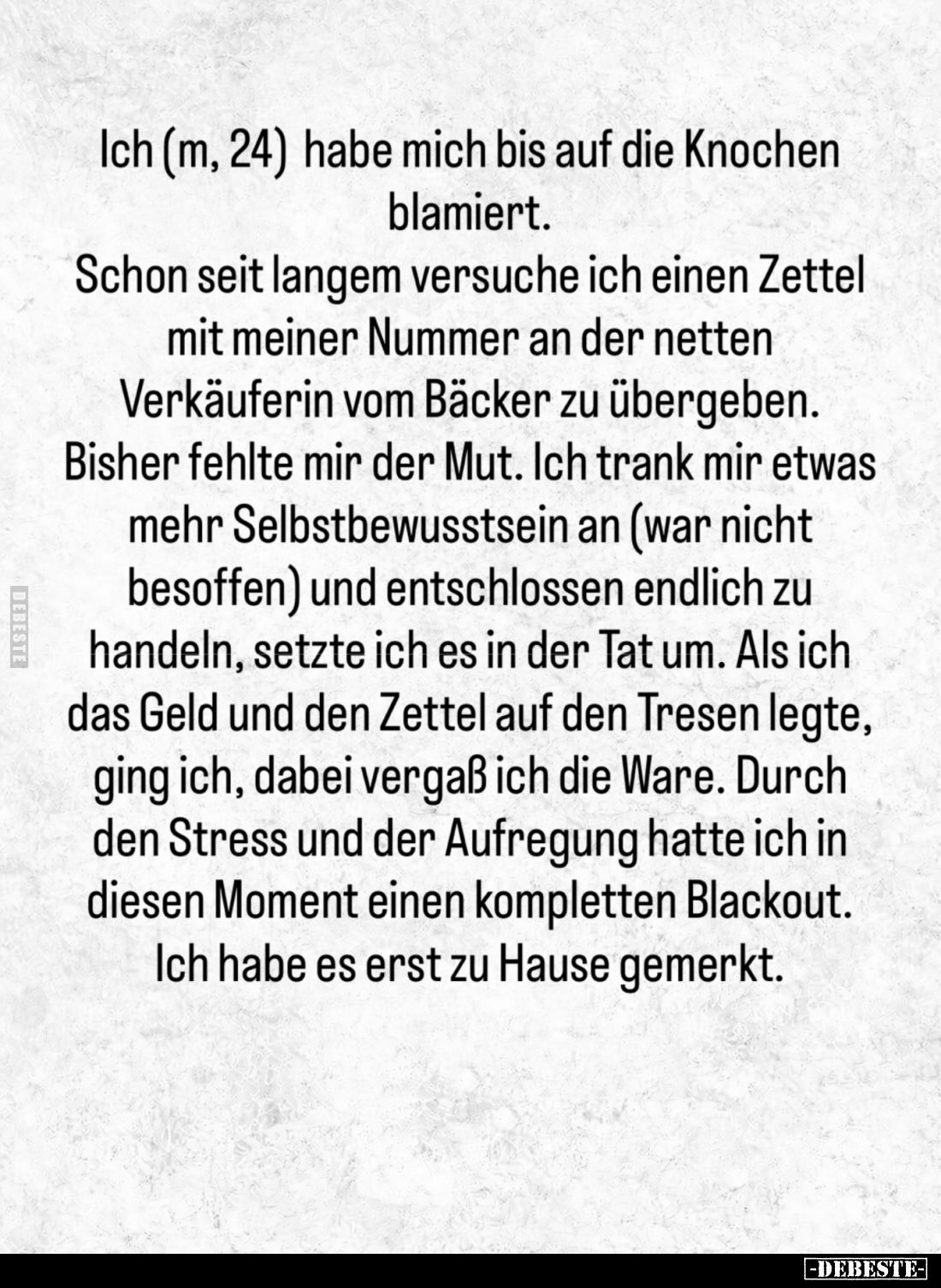 Ich (m, 24) habe mich bis auf die Knochen blamiert.
Schon seit langem versuche ich einen Zettel mit meiner Nummer an der net...