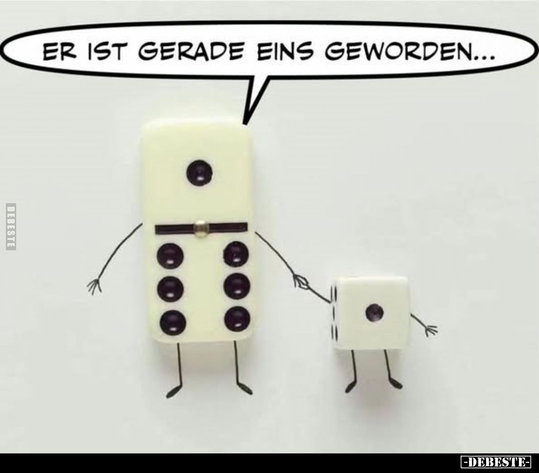 Er ist gerade eins geworden..