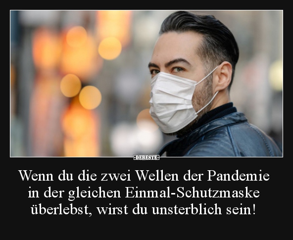 Wenn du die zwei Wellen der Pandemie in der gleichen.. - Lustige Bilder | DEBESTE.de