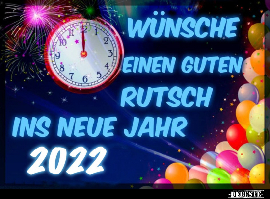 Wünsche einen guten Rutsch ins neue Jahr 2022.. - Lustige Bilder | DEBESTE.de