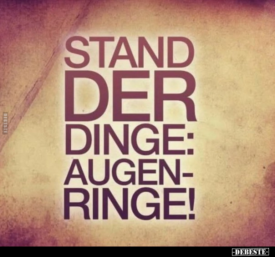 Stand, Augenringe