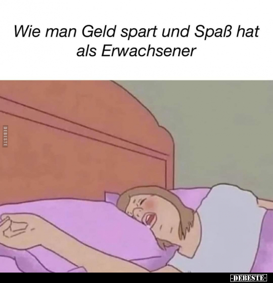 Wie man Geld spart und Spaß hat als Erwachsener.. - Lustige Bilder | DEBESTE.de