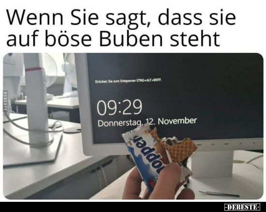 Wenn Sie sagt, dass sie auf böse Buben steht