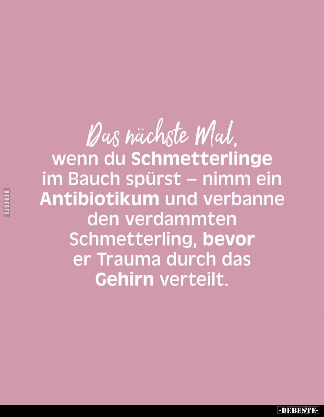 Das nächste Mal wenn du Schmetterlinge im Bauch spürst.. - Lustige Bilder | DEBESTE.de