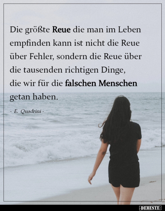 Die größte Reue die man im Leben empfinden kann ist nicht.. - Lustige Bilder | DEBESTE.de