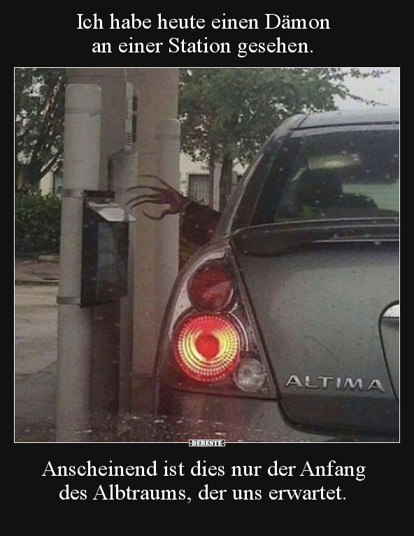 Ich habe heute einen Dämon an einer Station gesehen...