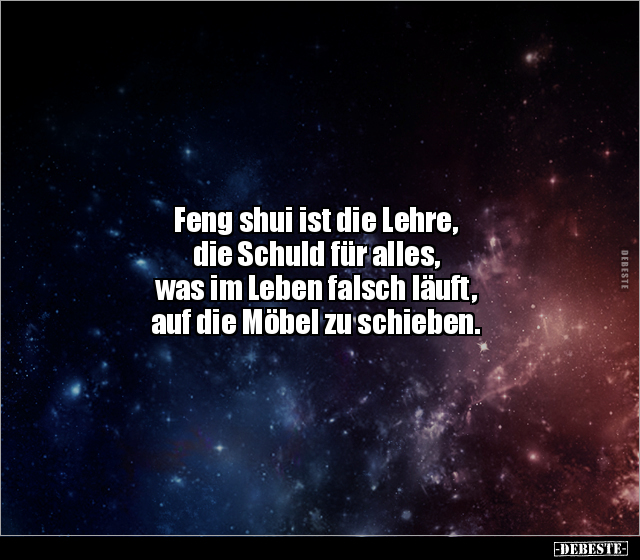 Feng shui ist die Lehre, die Schuld für alles, was im.. - Lustige Bilder | DEBESTE.de